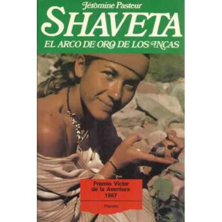 SHAVETA. El arco de oro de los incas