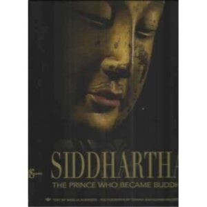 Siddhartha. The prince who became buddha