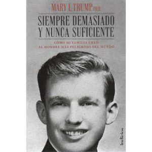 Siempre demasiado y nunca suficiente