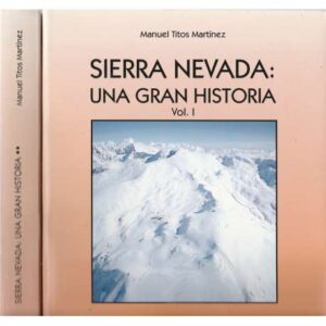 Sierra Nevada: Una gran historia. 2 tomos