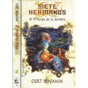 Siete hermanos 2 tomos. 1/. El príncipe de la sombra 2/. El Imperio Shan
