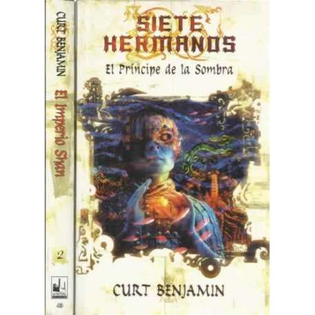 Siete hermanos 2 tomos. 1/. El príncipe de la sombra 2/. El Imperio Shan