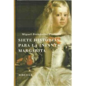 Siete historias para la Infanta Margarita