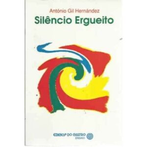 Silencio Ergueito. Apontamentos sócio-políticos sobre questoes aparentemente idiomáticas