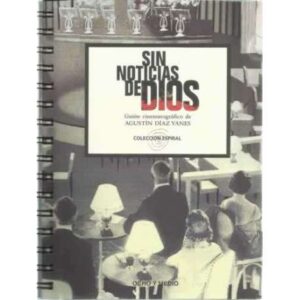 Sin noticias de Dios. Guión cinematográfico