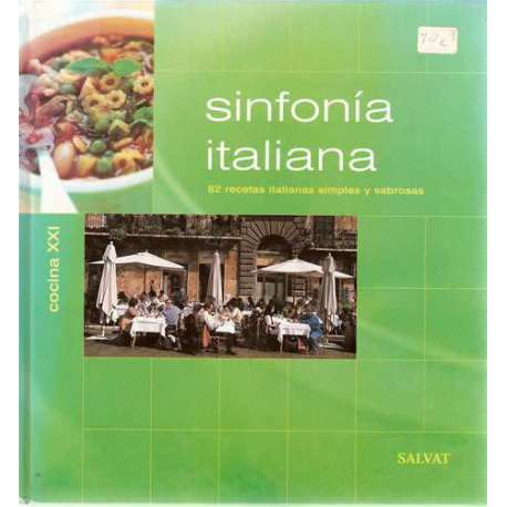 Sinfonía italiana. 82 recetas italianas simples y sabrosas