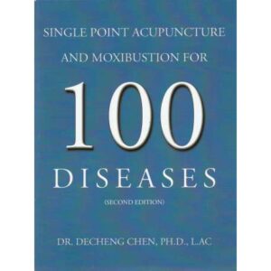 Single point acupuncture and moxibustion for 100 diseases