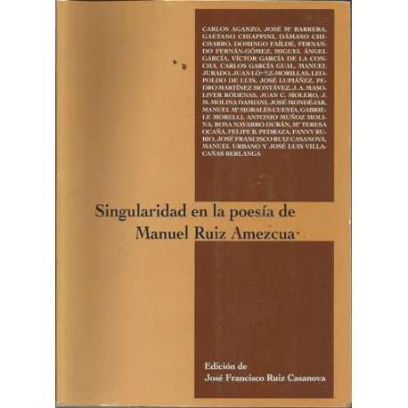 Singularidad en la poesía de Manuel Ruiz Amezcua