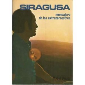 Siragusa. Mensajero de los extraterrestres
