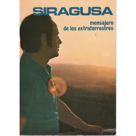 Siragusa, mesajero de los extraterrestres