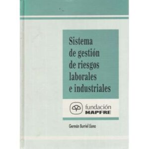 Sistema de gestión de riesgos laborales e industriales