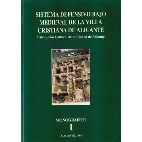Sistema defensivo bajo medieval de la Villa Cristiana de Alicante