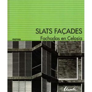 Slas façades. Fachadas en celosía