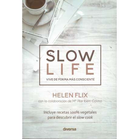 Slow life. Vive de forma más consciente