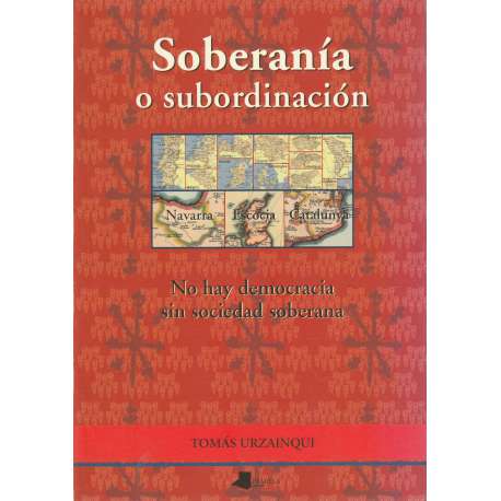 Soberanía o subordinación. No hay democracia sin sociedad soberana