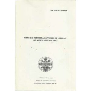 Sobre las alfombras actuales de Lezuza y las antiguas de Alcaraz