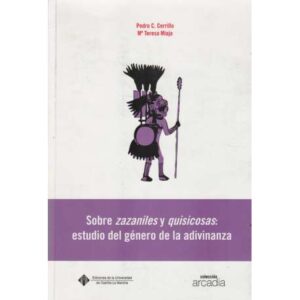 Sobre zazaniles y quisicosas: estudio del género de la adivinanza