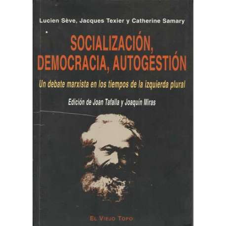 Socialización, democracia, autogestión. Un debate marxista en los tiempos de la izquierda plural