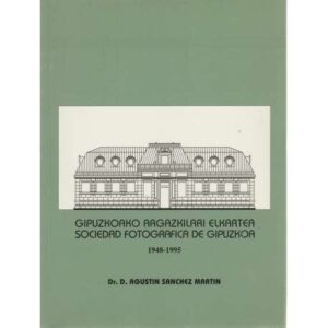 Sociedad fotográfica de Guipúzcoa 1948-1995