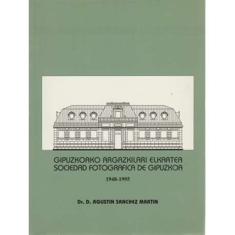 Sociedad fotográfica de Guipúzcoa 1948-1995