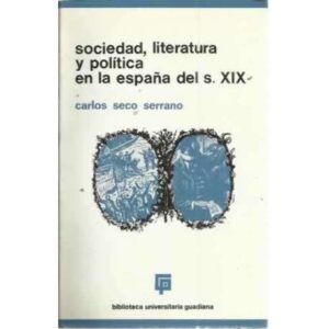 Sociedad, literatura y política en la España del siglo XIX