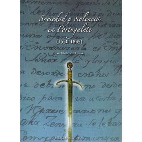 Sociedad y violencia en Portugalete (1550-1833)