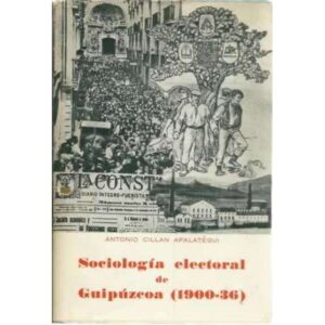 Sociología electoral de Guipúzcoa 1900-36