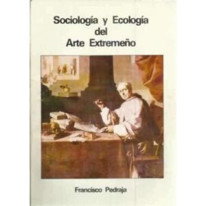 Sociología y ecología del arte extremeño