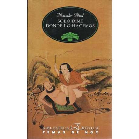 Sólo dime dónde lo hacemos