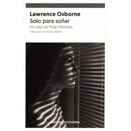 Solo para soñar. Un caso de Philip Marlowe