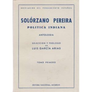 Solórzano Pereira. Política Indiana. Antología