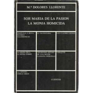 Sor María de la Pasión, La Monja Homicida