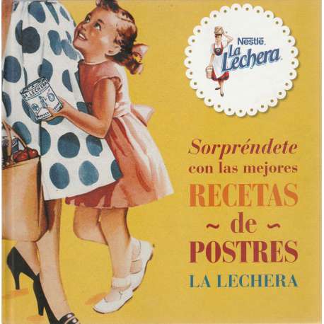 Sorpréndete con las mejores recetas de postres la lechera