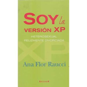 Soy la versión XP heterosexual felizmente divorciada