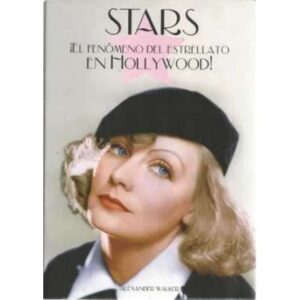 Stars. ¡El fenómeno del estrellato en Hollywood!