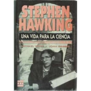 Stephen Hawking. Una vida para la ciencia