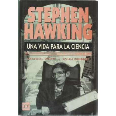 Stephen Hawking. Una vida para la ciencia