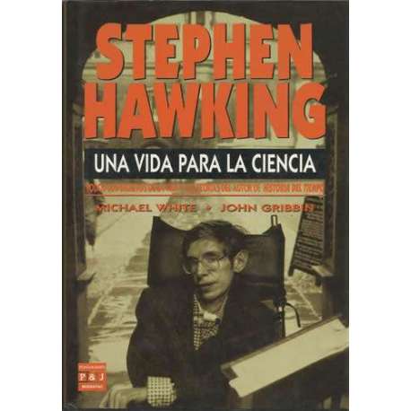 Stephen Hawking. Una vida para la ciencia