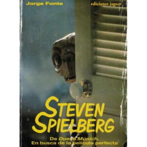 Steven Spielberg. De Duel a Múnich. En busca de la película perfecta