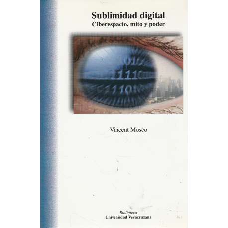 Sublimidad digital. Ciberespacio, mito y poder
