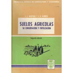 Suelos agrícolas. Su conservación y fertilización