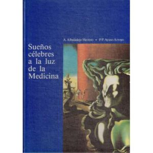 Sueños celebres a la luz de la medicina