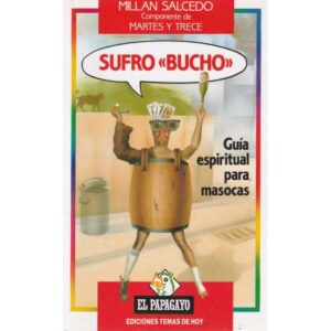 Sufro "Bucho". Guía espiritual para masocas