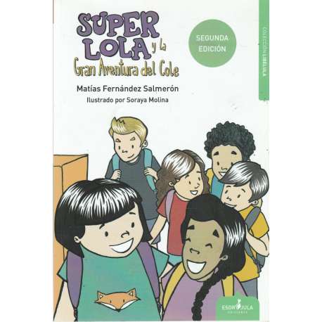 Super Lola y la gran aventura del cole
