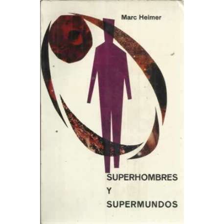 SUPERHOMBRES Y SUPERMUNDOS