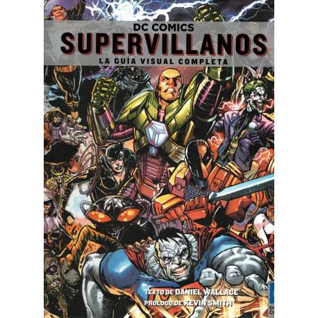 Supervillanos. La guía visual completa