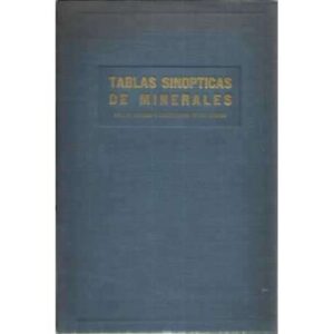 TABLAS SINÓPTICAS DE MINERALES PARA EL ESTUDIO Y CLASIFICACIÓN DE LOS MISMOS
