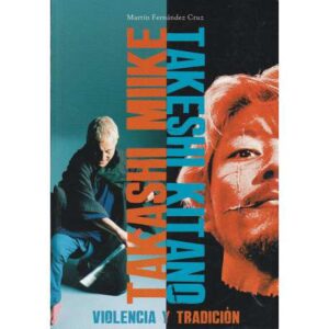 Takashi Miike. Takeshi Kitano. Violencia y tradición