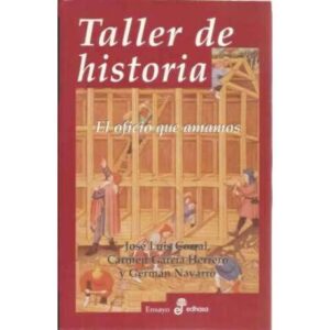 Taller de historia. El oficio que amamos