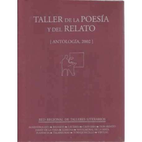 Taller de la poesía y del relato. Antología 2002
